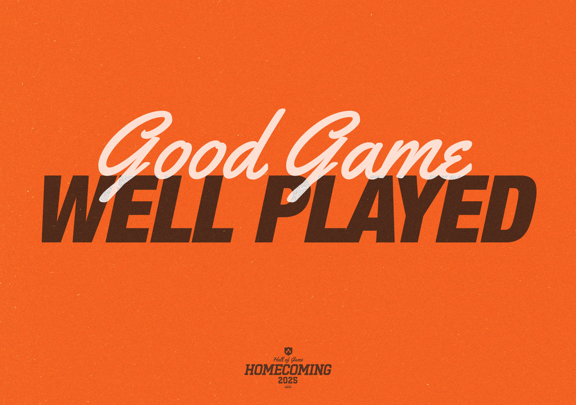 Fan poster: Good Game in cream script over WELL PLAYED in bold brown italic capitals on orange